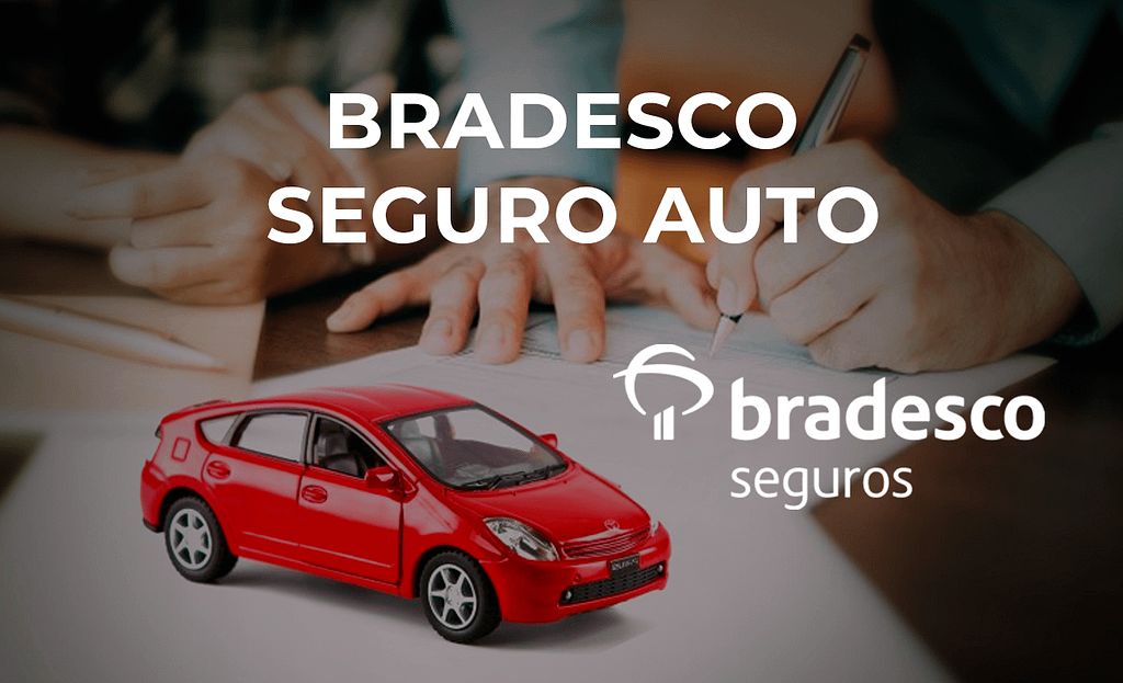 Bradesco Seguro Auto O Que é Coberturas Vantagens E Mais Renova